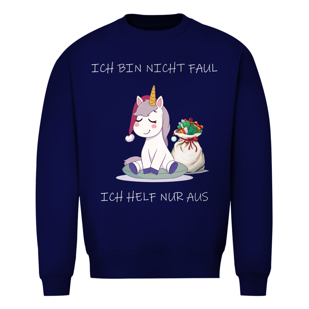 Unisex Sweatshirt - Ich bin nicht faul - ich helf nur aus