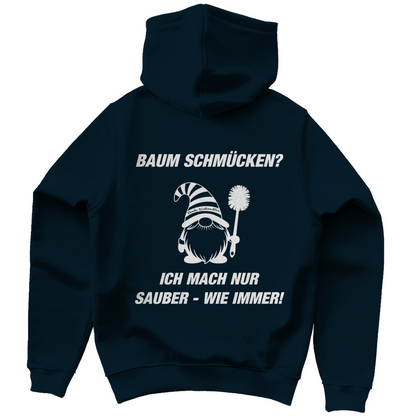 Unisex Hoodie - Welcher Baum? - Ich mach nur sauber -  wie immer!