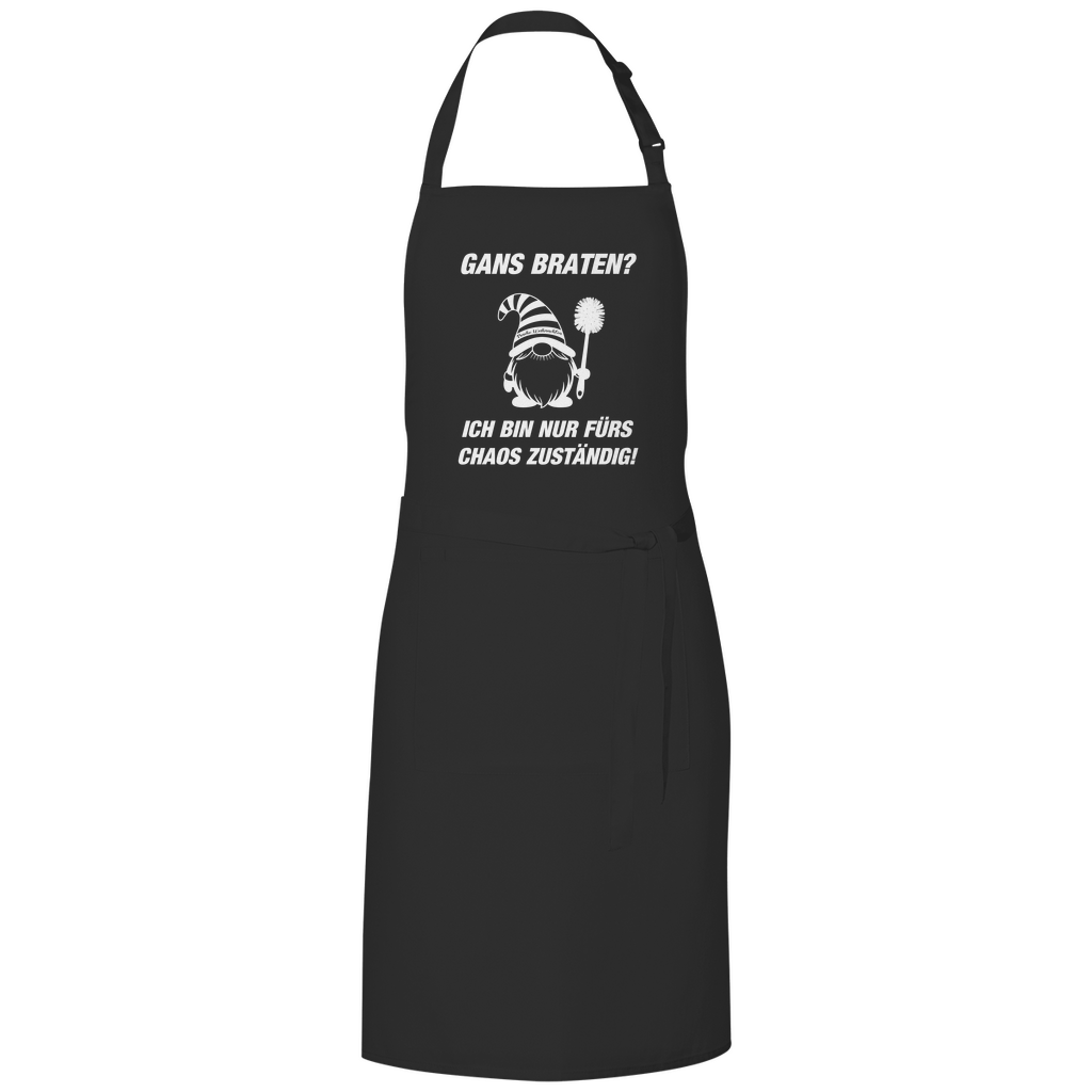 Grillschürze Gans braten - Ich bin nur fürs Chaos zuständig