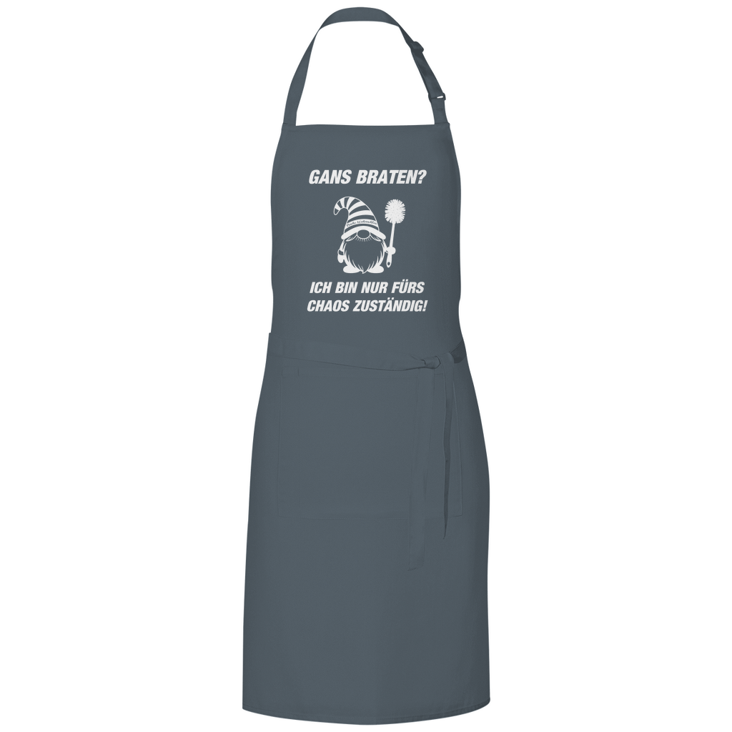 Grillschürze Gans braten - Ich bin nur fürs Chaos zuständig