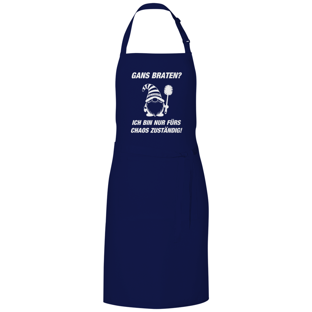 Grillschürze Gans braten - Ich bin nur fürs Chaos zuständig
