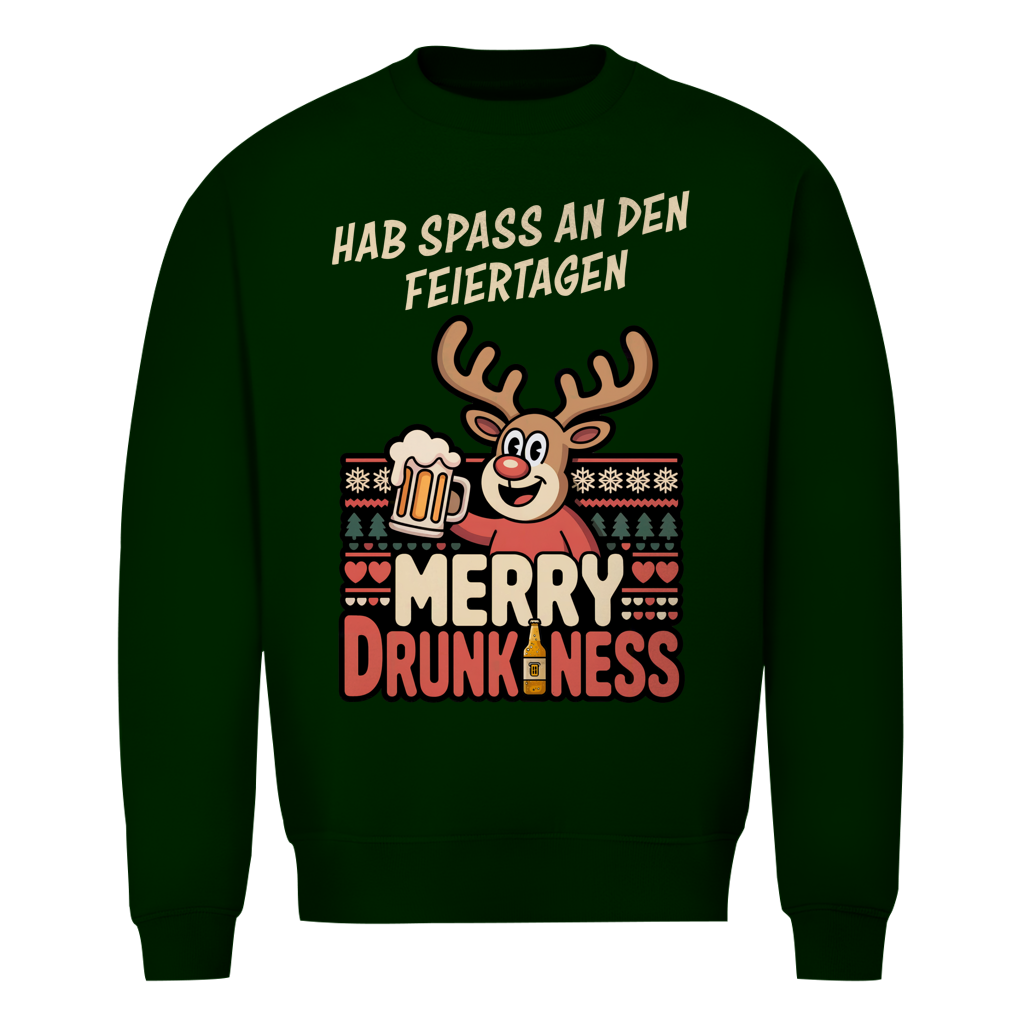 Christmas Sweatshirt - Hab Spaß an den Feiertagen - Merry Drunkness