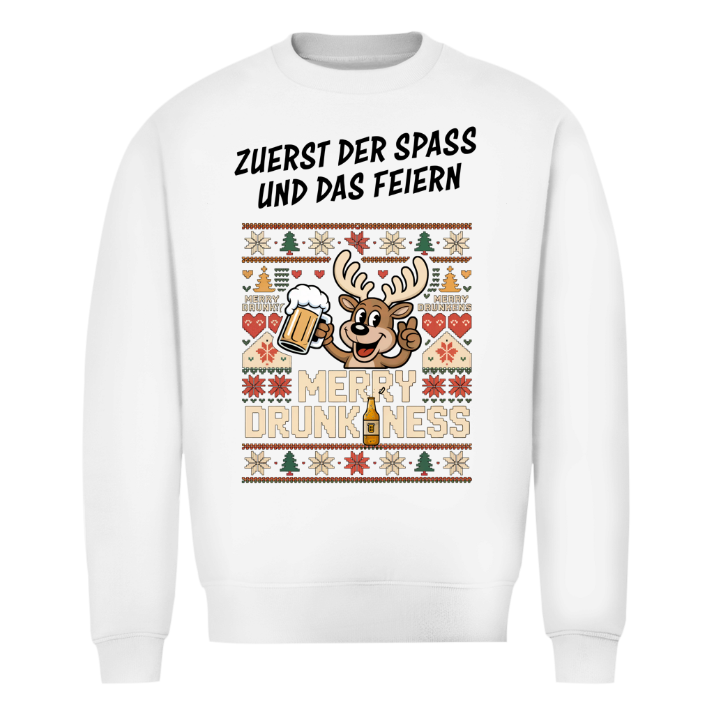 Unisex Sweatshirt -Zuerst der Spaß und dann das Feiern - Merry Drunknness