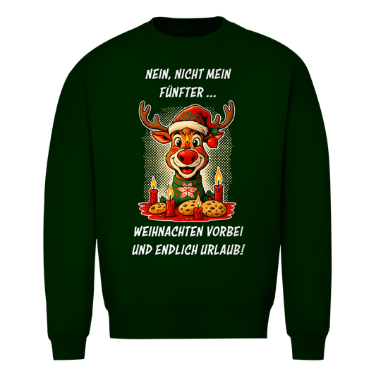 Unisex Sweatshirt - Nein, nicht mein Fünfter - Weihnachten vorbei und endlich Urlaub!