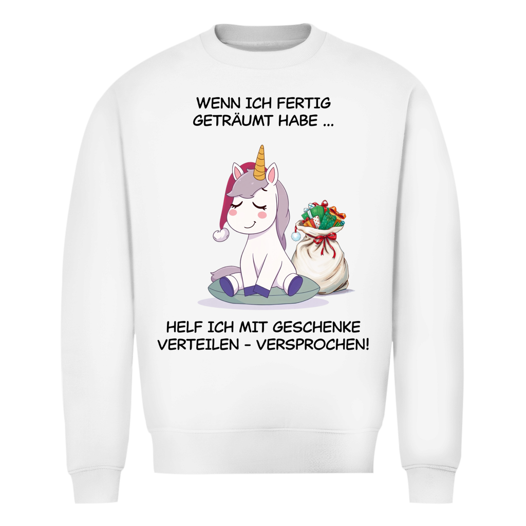 Unisex  Christmas Sweatshirt - Wenn ich fertig geträumt habe ...