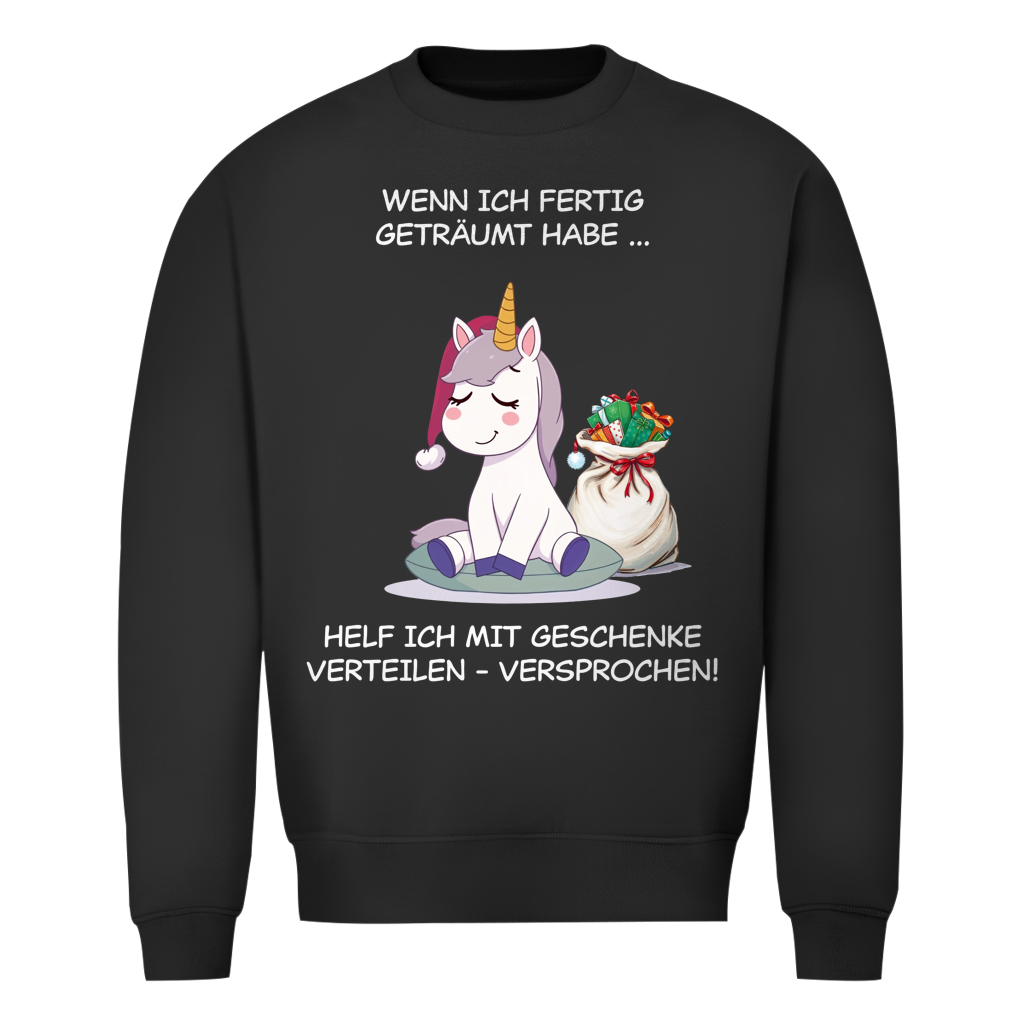 Unisex  Christmas Sweatshirt - Wenn ich fertig geträumt habe ...