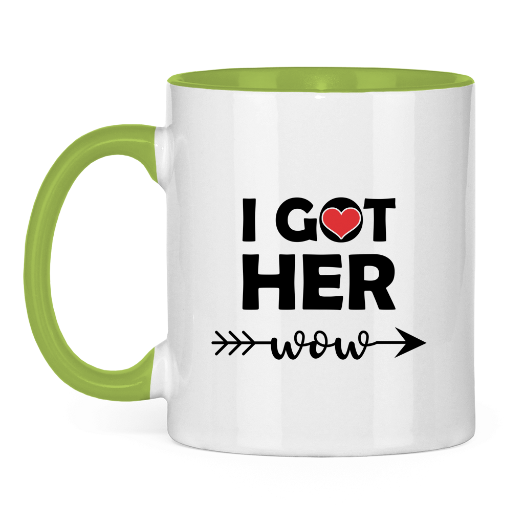Tasse zweifarbig "I got her wow"