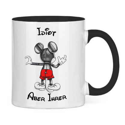 Tasse zweifarbig "Idiot - Aber Ihrer"