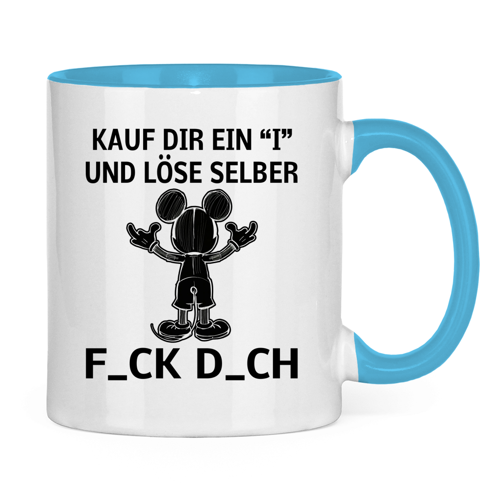 Tasse zweifarbig "Kauf Dir ein I und löse selbst"