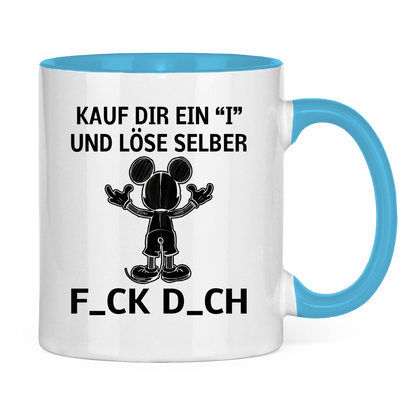 Tasse zweifarbig "Kauf Dir ein I und löse selbst"