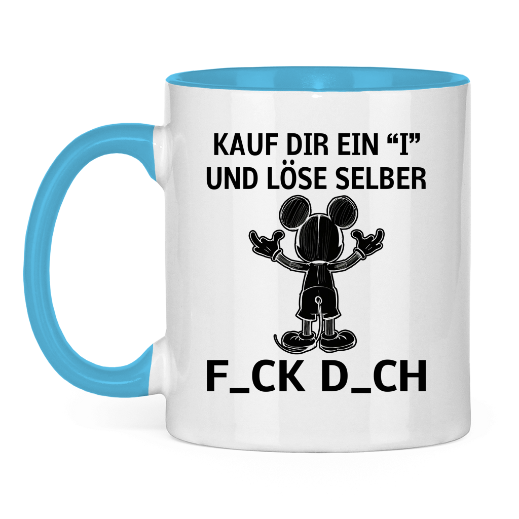 Tasse zweifarbig "Kauf Dir ein I und löse selbst"