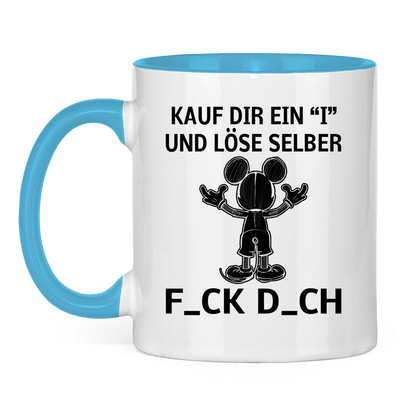 Tasse zweifarbig "Kauf Dir ein I und löse selbst"