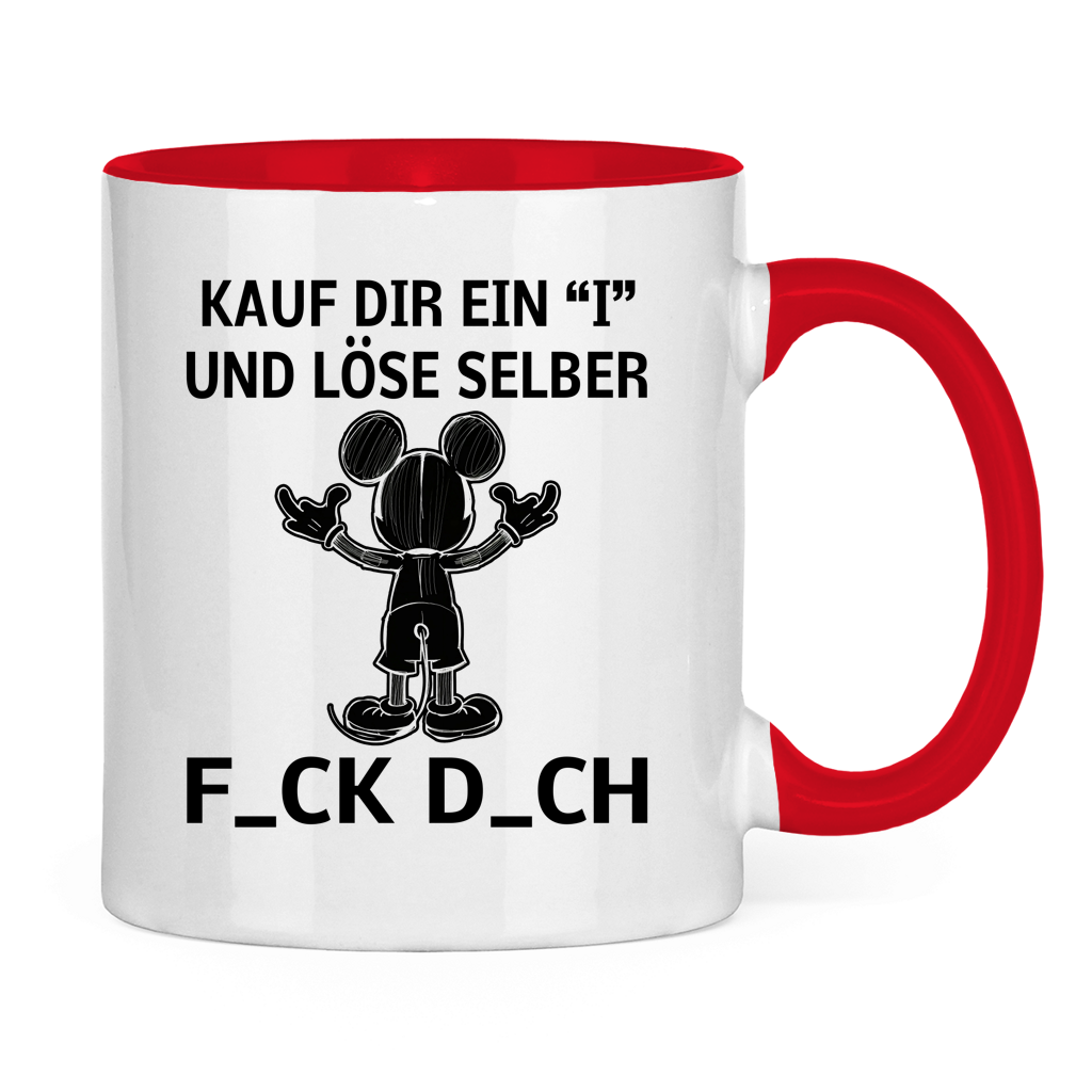 Tasse zweifarbig "Kauf Dir ein I und löse selbst"