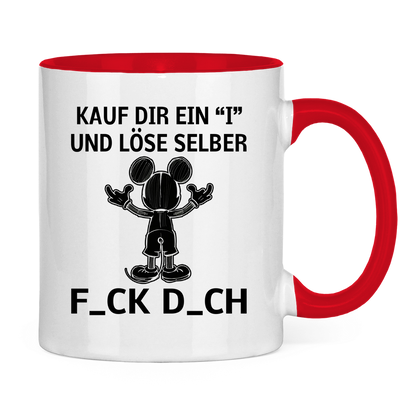 Tasse zweifarbig "Kauf Dir ein I und löse selbst"