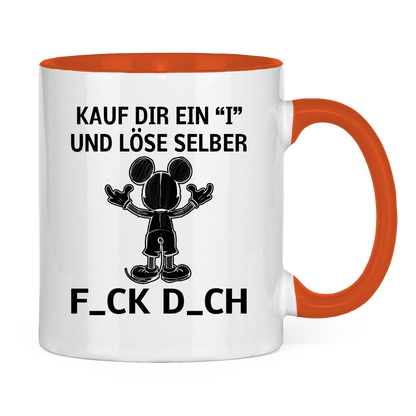 Tasse zweifarbig "Kauf Dir ein I und löse selbst"