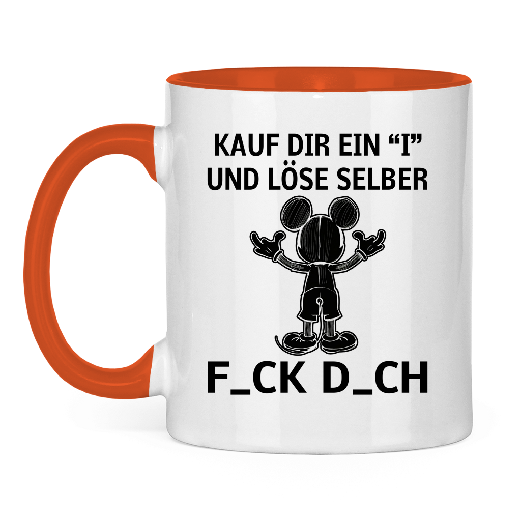 Tasse zweifarbig "Kauf Dir ein I und löse selbst"