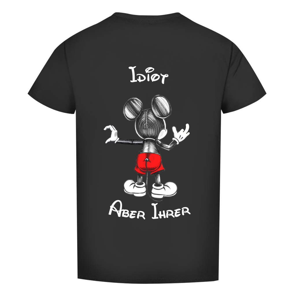 Premium T-Shirt - "Idiot - aber ihrer"