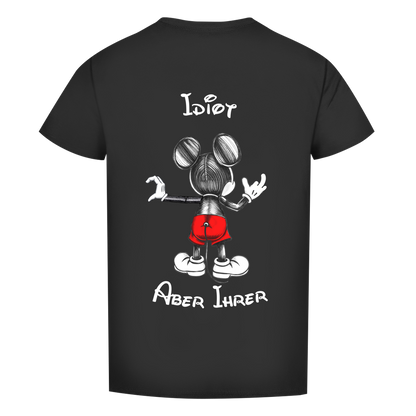 Premium T-Shirt - "Idiot - aber ihrer"