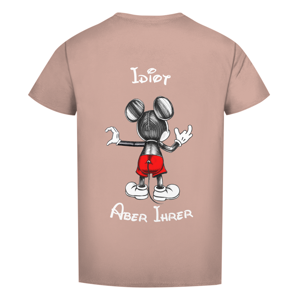 Premium T-Shirt - "Idiot - aber ihrer"