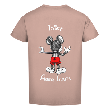 Premium T-Shirt - "Idiot - aber ihrer"
