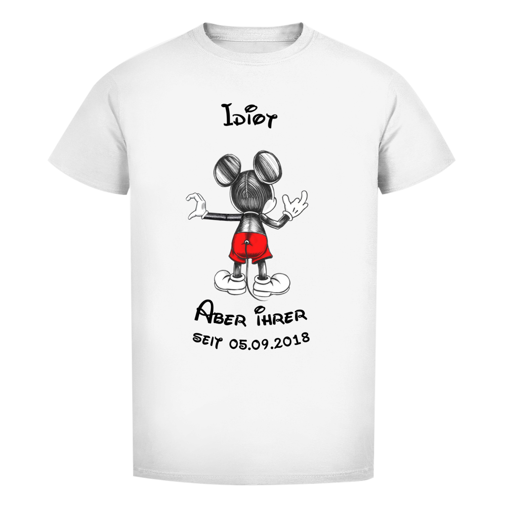 Personalisierbares Premium T-Shirt - "Idiot - aber ihrer"