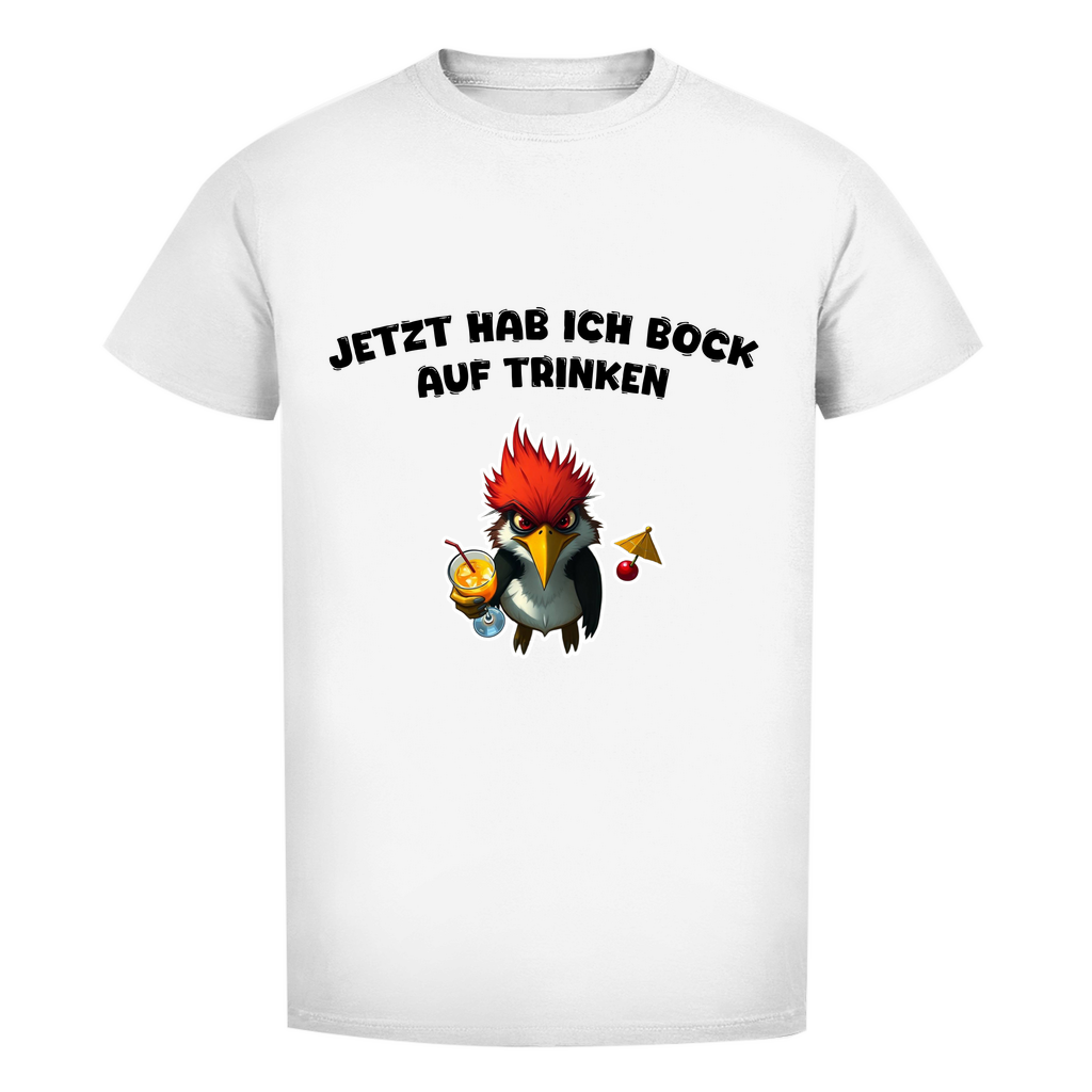 Unisex Premium T-Shirt - Jetzt hab ich Bock auf trinken
