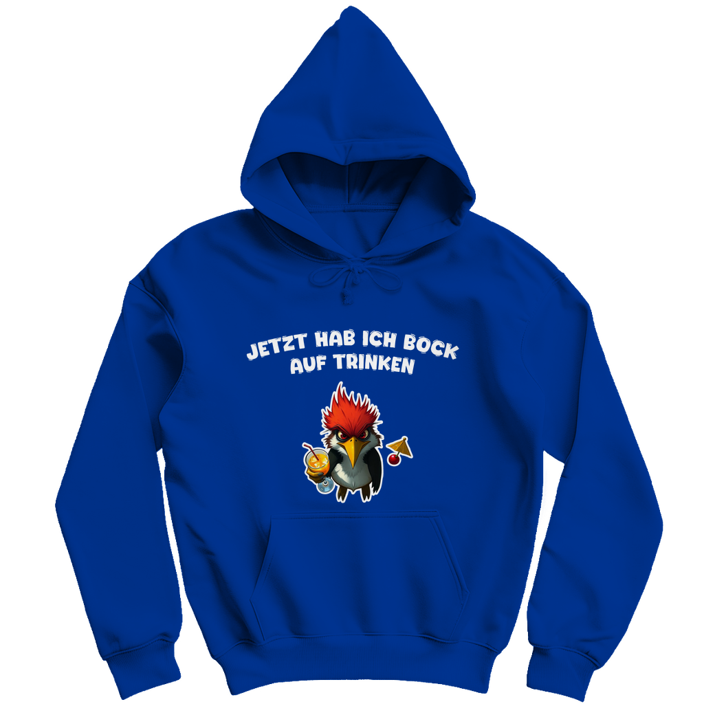 Unisex Hoodie - Jetzt hab ich Bock auf trinken (Frontprint)