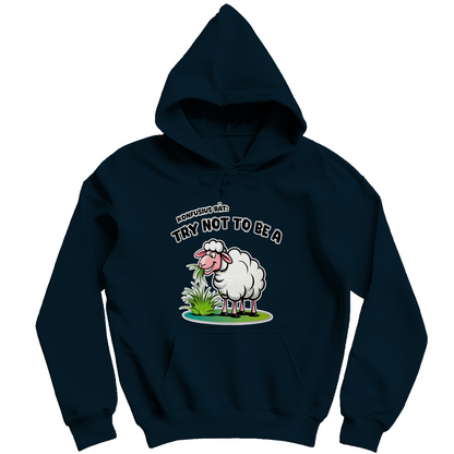 Unisex Hoodie - Try not to be a sheep