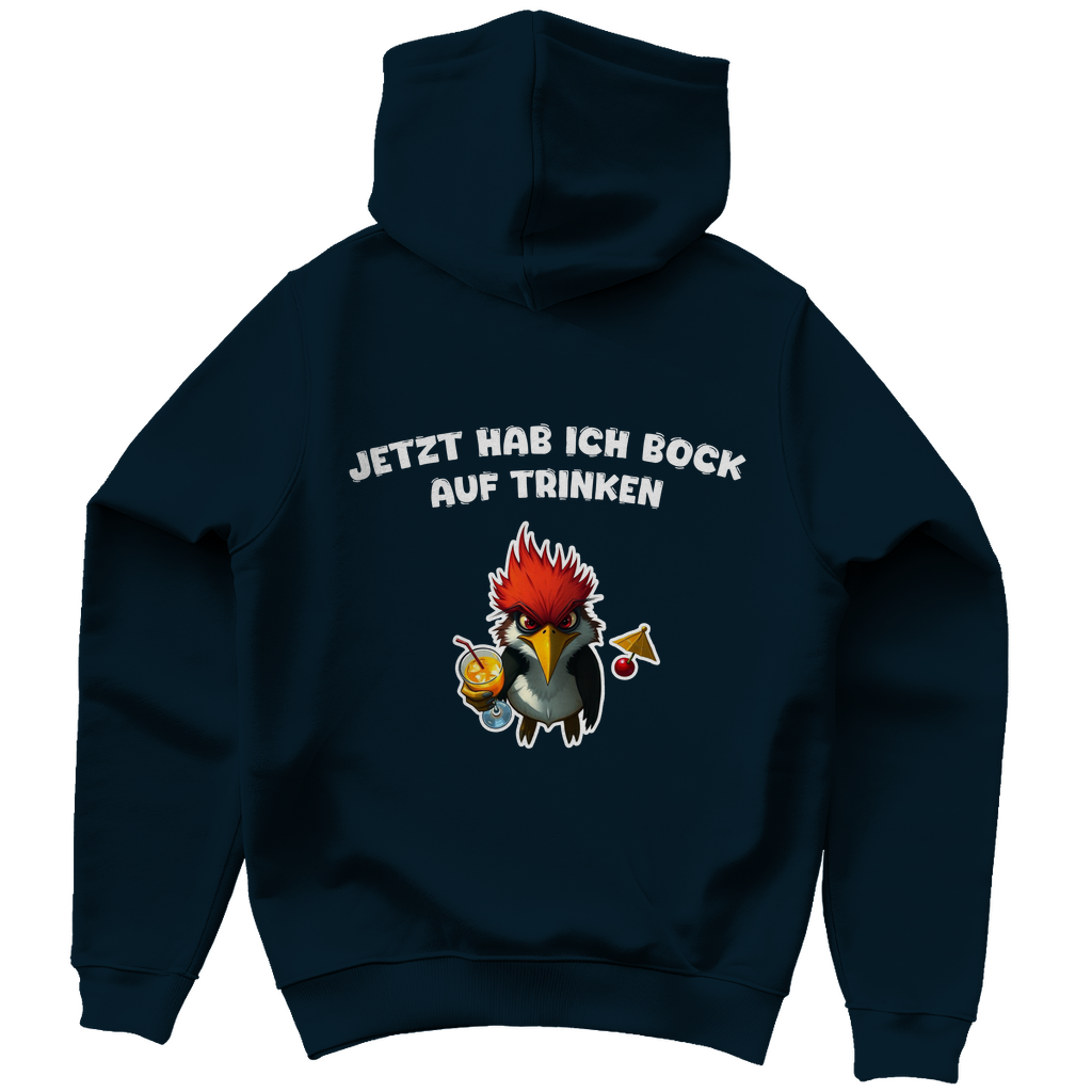 Unisex Hoodie - Jetzt hab ich Bock auf trinken