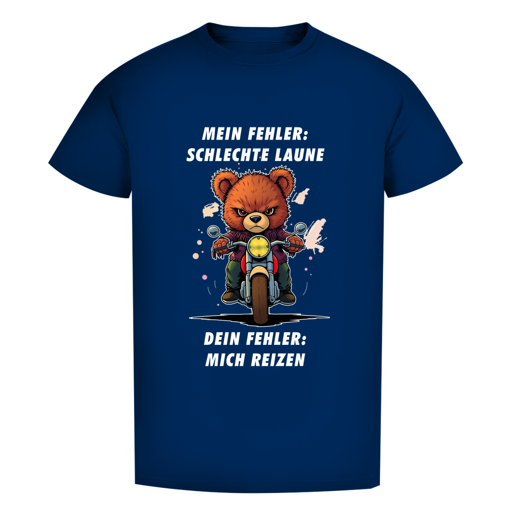 Unisex Premium T-Shirt - Mein Fehler: schlechte Laune - Dein Fehler: mich reizen