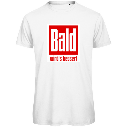Unisex Premium T-Shirt - Bald wird's besser!