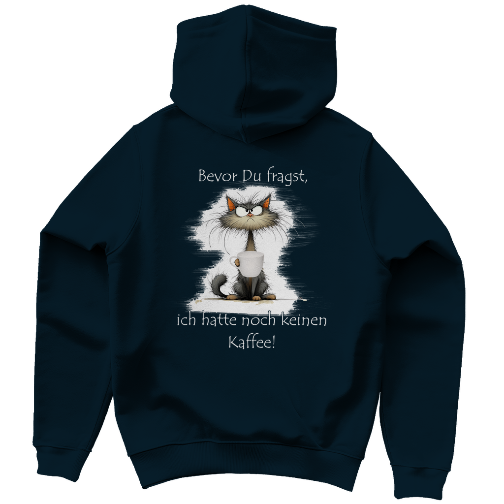 Unisex Hoodie - Bevor Dur fragst, ich hatte noch keinen Kaffee!