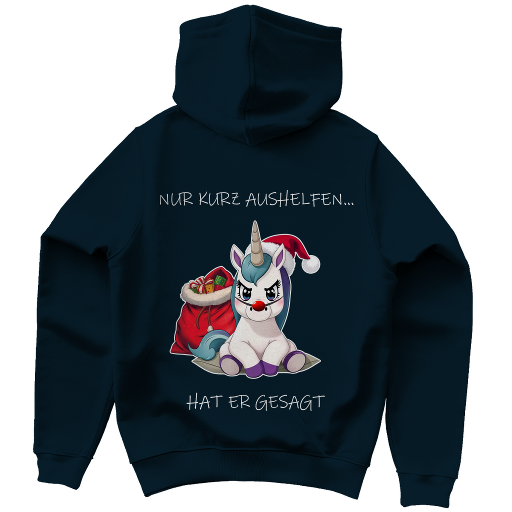Unisex Hoodie - Nur kurz aushelfen - hat er gesagt