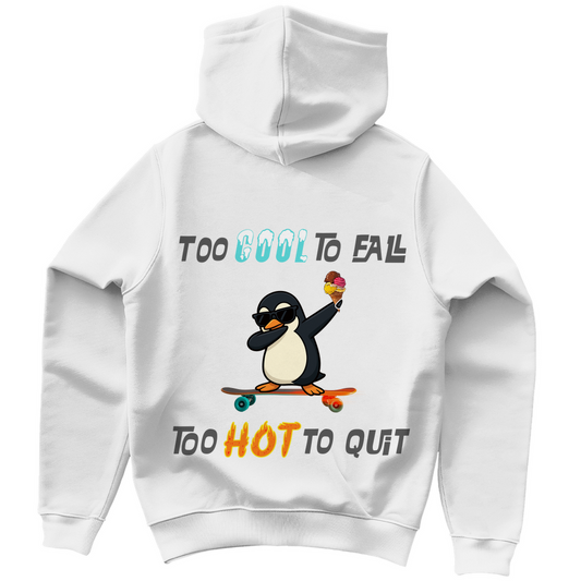 Unisex Hoodie - Skater Pinguin - Too cool to fall - too hot to quit