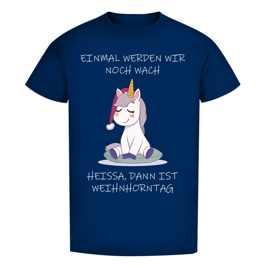 Unisex Premium T-Shirt - Einmal werden wir noch wach - heißa dann ist Weihnhorntag