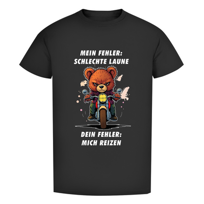 Unisex Premium T-Shirt - Mein Fehler: schlechte Laune - Dein Fehler: mich reizen