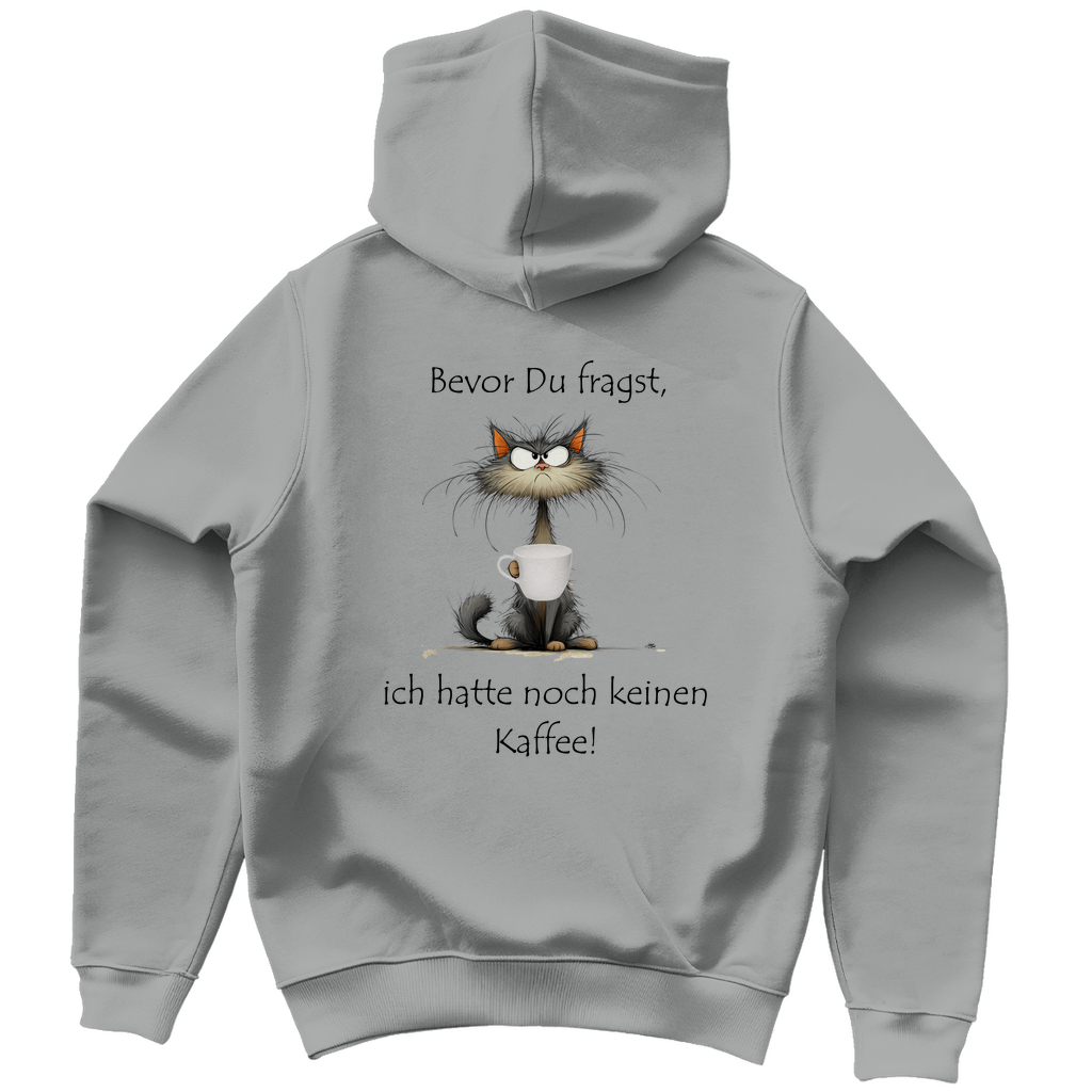 Unisex Hoodie - Bevor Dur fragst, ich hatte noch keinen Kaffee!