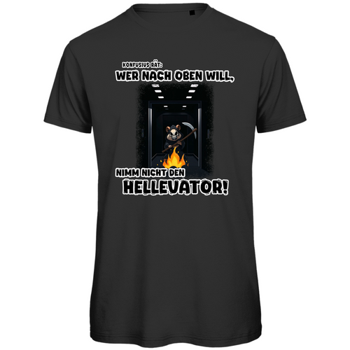 Unisex Premium T-Shirt - Nimm nicht den Hellevator