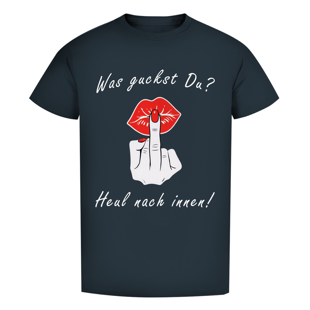 Unisex Premium T-Shirt -  Was guckst Du? - Heul nach innen!