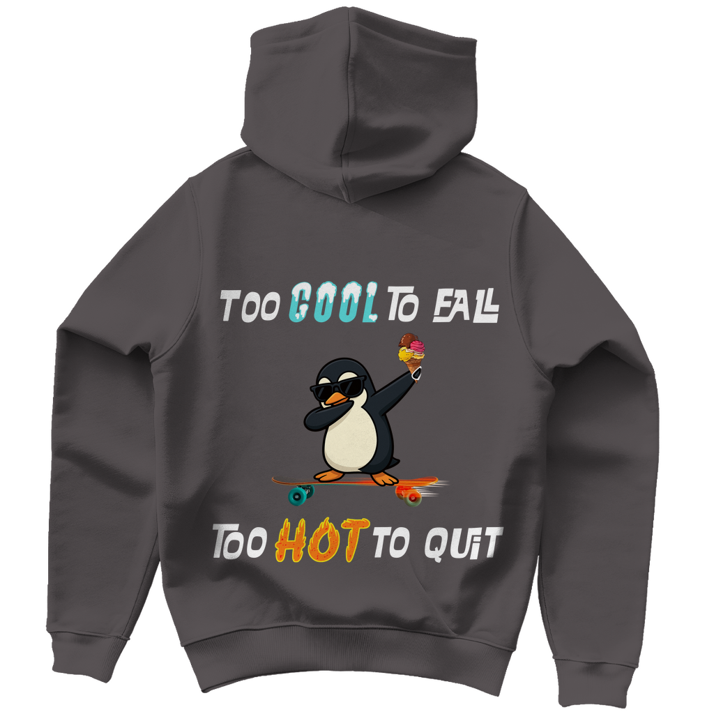 Unisex Hoodie - Skater Pinguin - Too cool to fall - too hot to quit