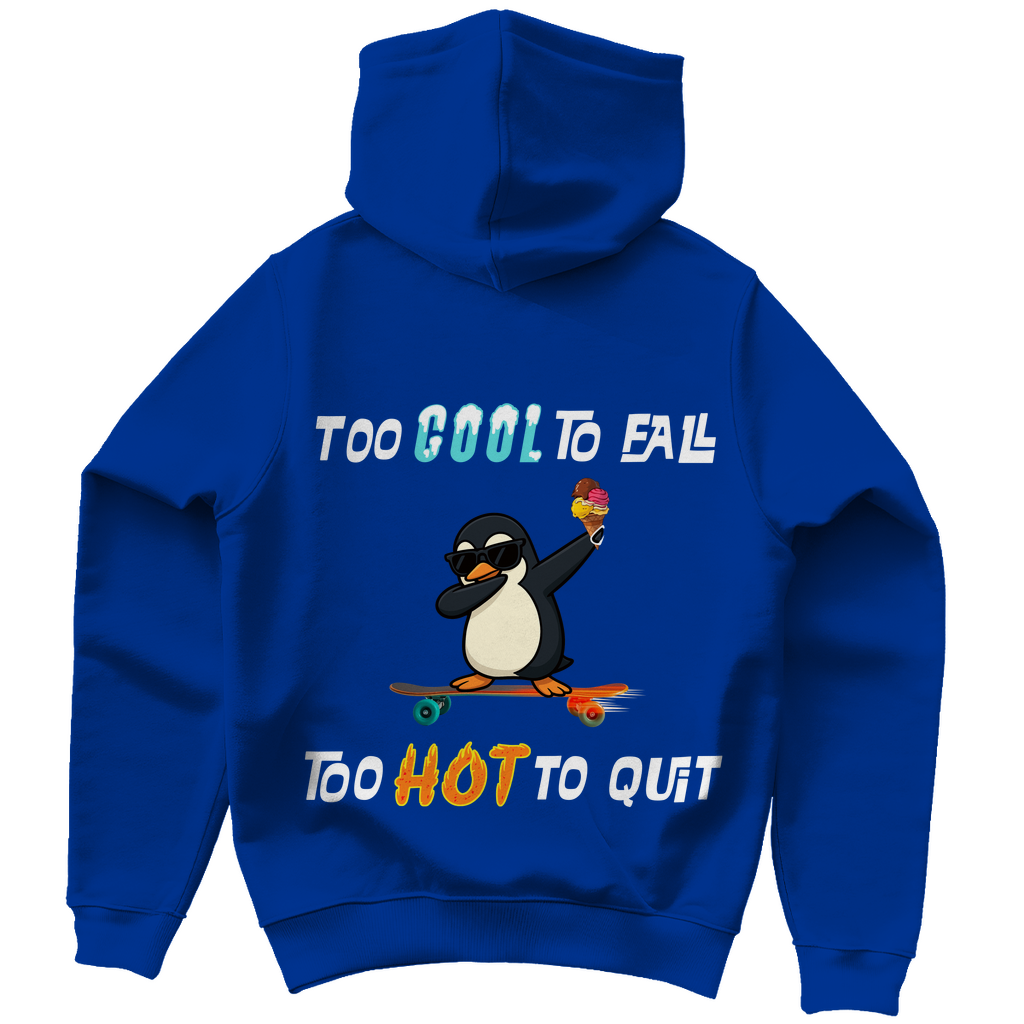 Unisex Hoodie - Skater Pinguin - Too cool to fall - too hot to quit