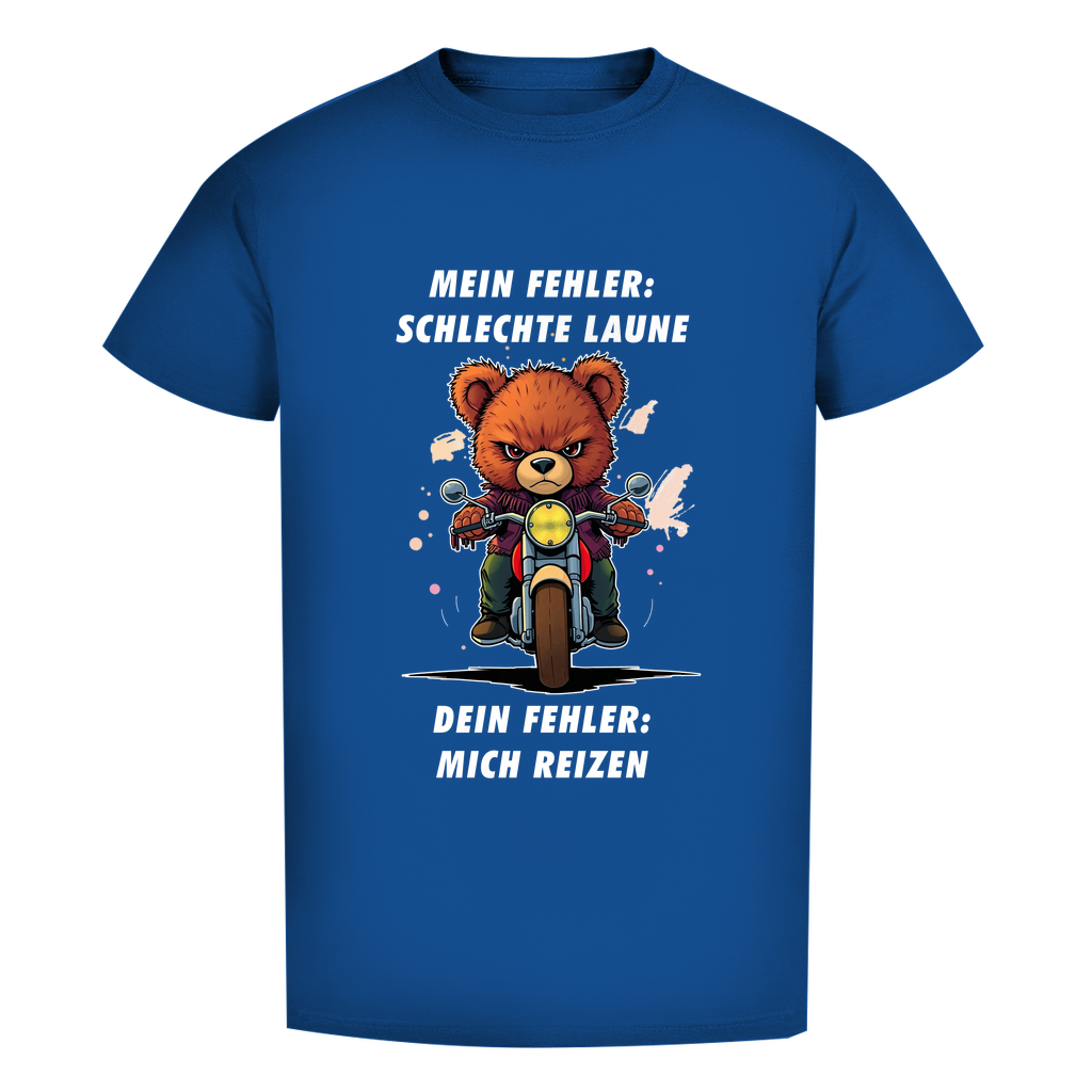 Unisex Premium T-Shirt - Mein Fehler: schlechte Laune - Dein Fehler: mich reizen