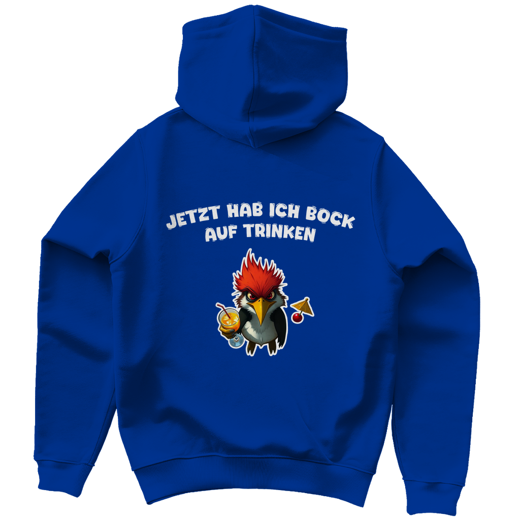 Unisex Hoodie - Jetzt hab ich Bock auf trinken
