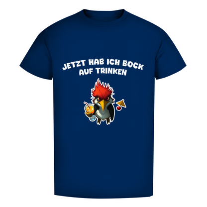 Unisex Premium T-Shirt - Jetzt hab ich Bock auf trinken